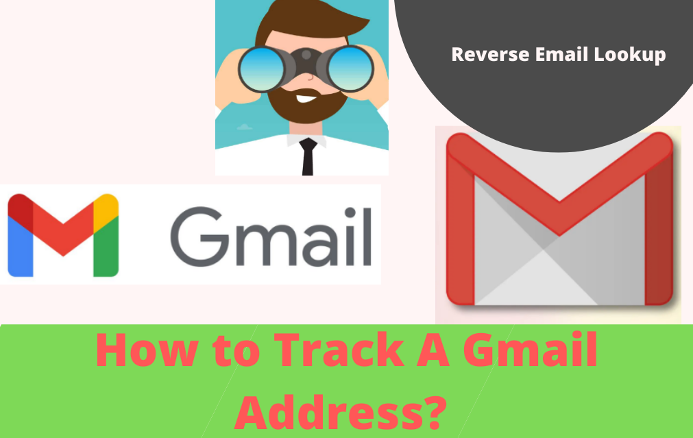 How to Track A Gmail Address?