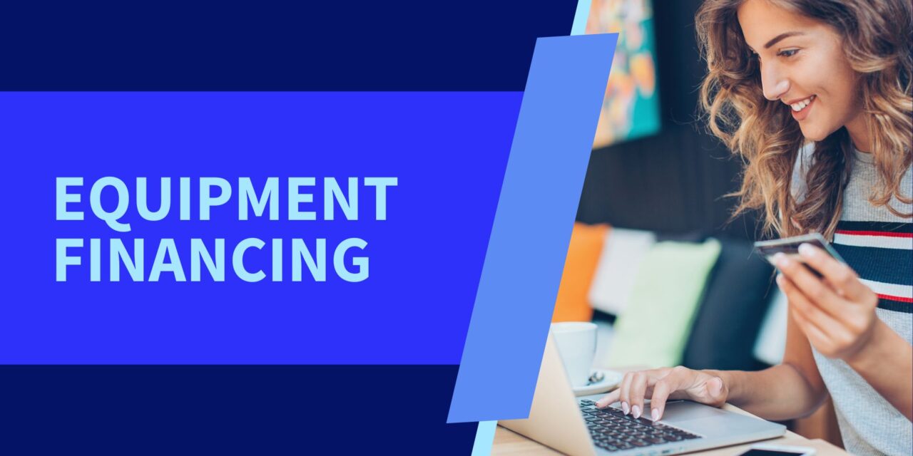 What is Equipment Financing?