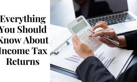 Everything You Should Know About Income Tax Returns