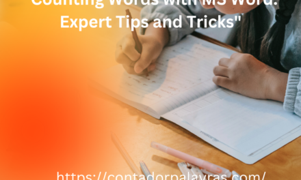 “Counting Words with MS Word: Expert Tips and Tricks”