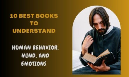 10 Best Books to Understand Human Behavior, Mind, and Emotions