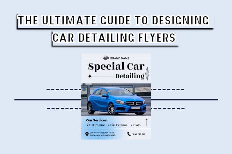 Guide to design car detailing flyer