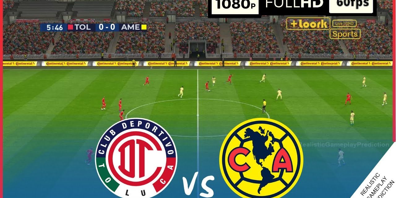 Club América Vs Deportivo Toluca F.C. Timeline